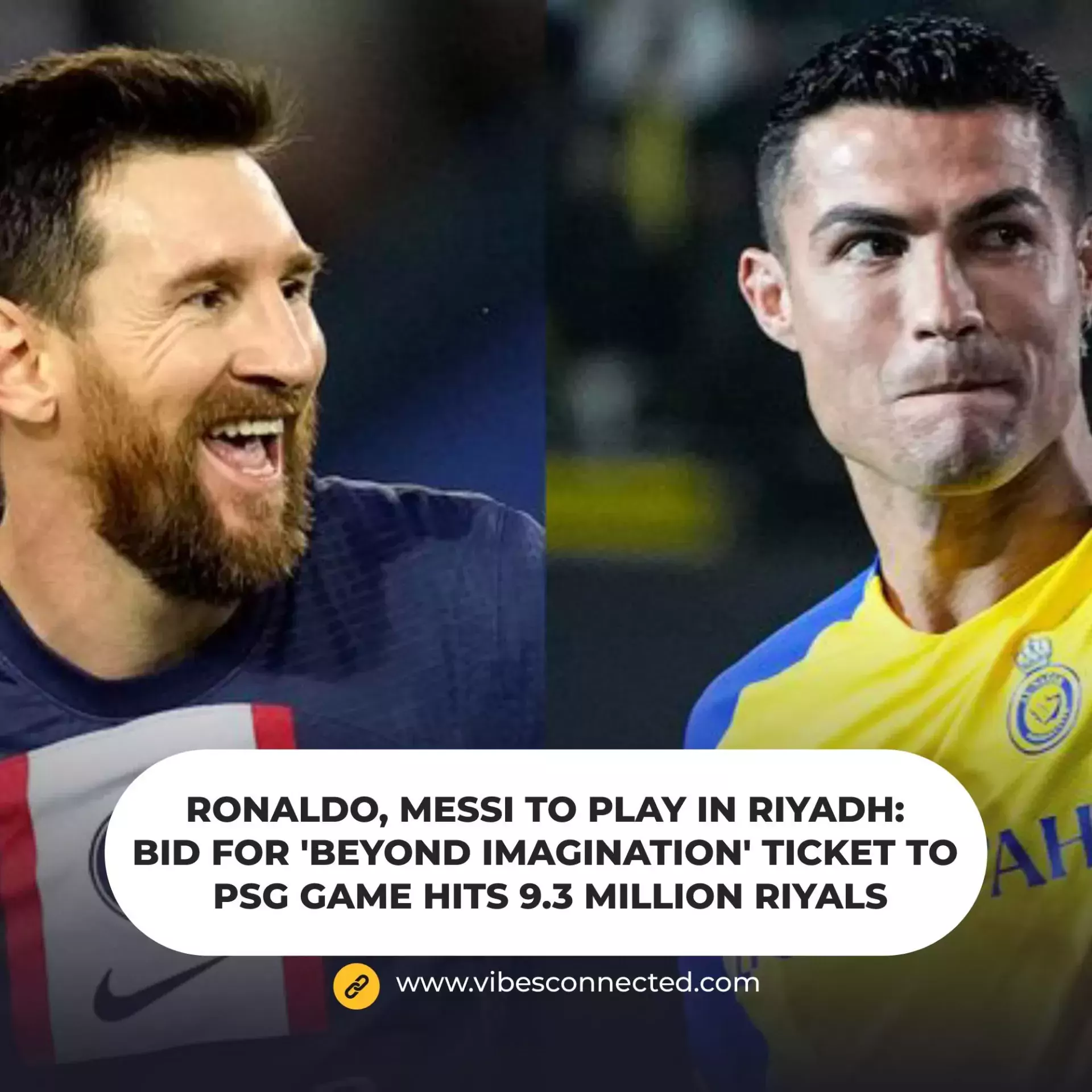 Ronaldo, Messi to Play in Riyadh: Bid for 'Beyond Imagination' Ticket to PSG Hits 9.3 Million Riyals
