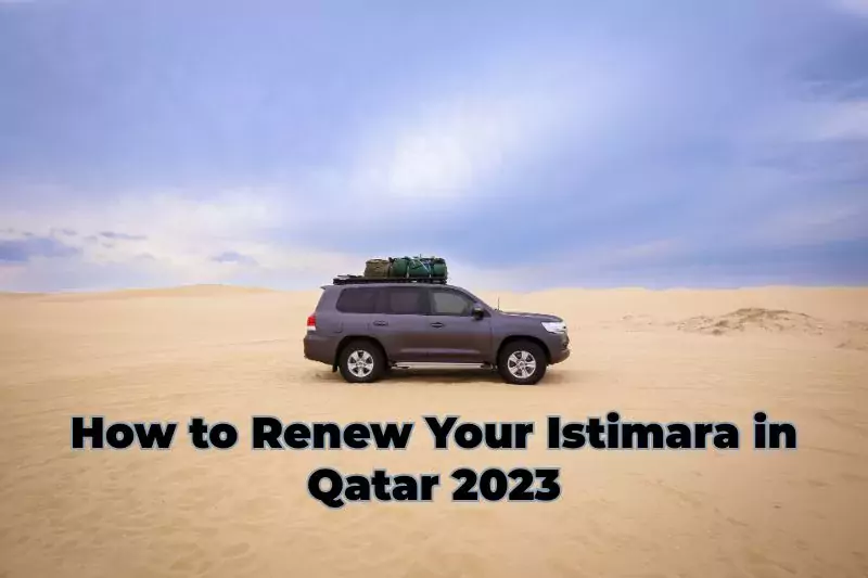 How to Renew Your Istimara in Qatar 2023: A Step-by-Step Guide