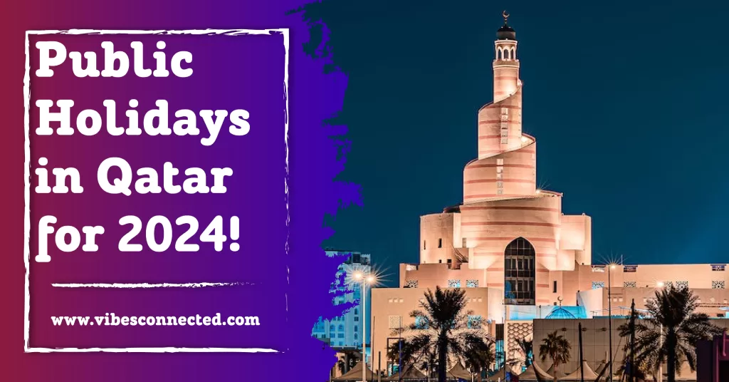 Public Holidays in Qatar for 2024!