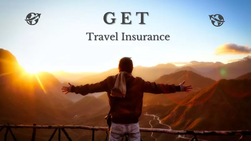 Protect Yourself with Travel Insurance:
