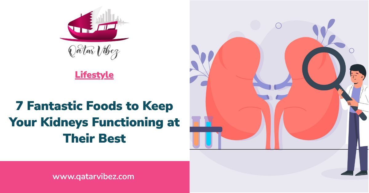 7 Fantastic Foods for Healthy Kidneys