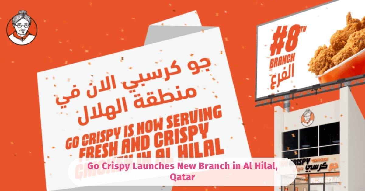 Go Crispy Launches New Branch in Al Hilal, Qatar