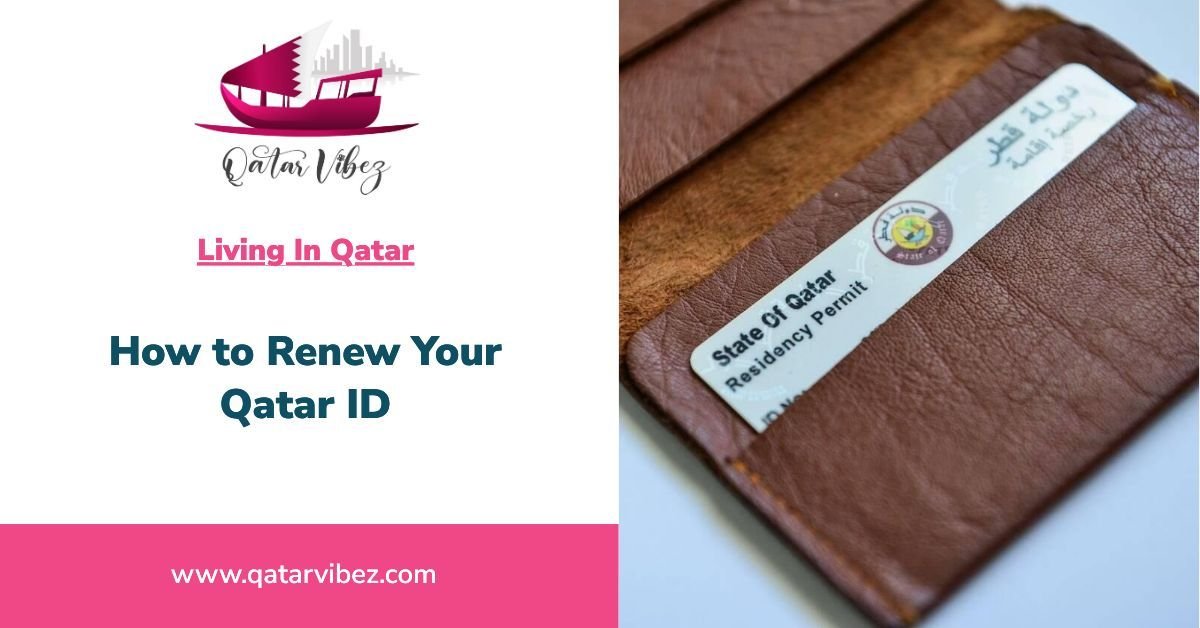 How to Renew Your Qatar ID (QID) Qatar ID Renewal Process 2024