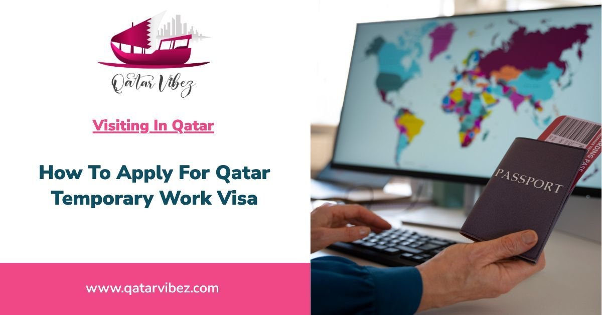 Qatar Temporary Work Visa The Complete Guide for 2024